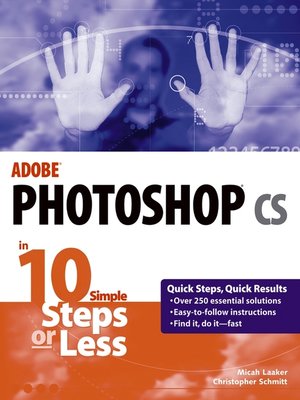 Adobe Photoshop cs in 10 Simple Steps or Less - ebook